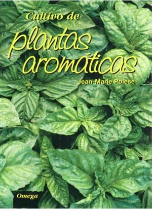 CULTIVO DE PLANTAS AROMÁTICAS | 9788428215091 | POLESE, JEAN-MARIE | Galatea Llibres | Llibreria online de Reus, Tarragona | Comprar llibres en català i castellà online