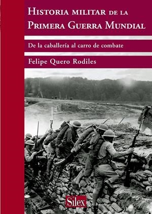 HISTORIA MILITAR DE LA PRIMERA GUERRA MUNDIAL | 9788477372332 | QUERO RODILES, FELIPE | Galatea Llibres | Librería online de Reus, Tarragona | Comprar libros en catalán y castellano online