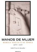 MANOS DE MUJER. REBECA MATTE Y SU EPOCA | 9789563160130 | CRUZ DE AMENABAR, ISABEL | Galatea Llibres | Llibreria online de Reus, Tarragona | Comprar llibres en català i castellà online