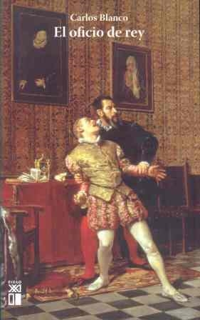 OFICIO DE REY, EL | 9788432312298 | BLANCO, CARLOS | Galatea Llibres | Librería online de Reus, Tarragona | Comprar libros en catalán y castellano online