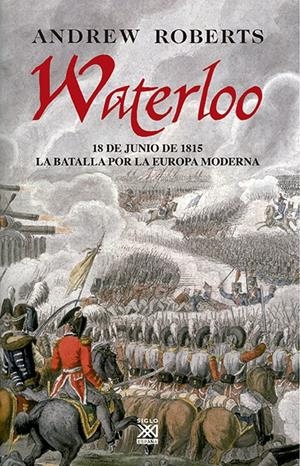 WATERLOO | 9788432313455 | ROBERTS, ANDREW | Galatea Llibres | Llibreria online de Reus, Tarragona | Comprar llibres en català i castellà online