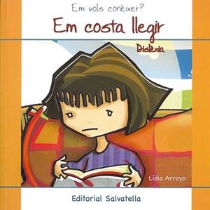 EM COSTA LLEGIR (DISLÈXIA) | 9788484125129 | ARROYO NAVAJAS, LIDIA | Galatea Llibres | Llibreria online de Reus, Tarragona | Comprar llibres en català i castellà online