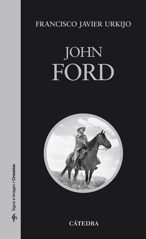JOHN FORD | 9788437626246 | URKIJO, FRANCISCO JAVIER | Galatea Llibres | Librería online de Reus, Tarragona | Comprar libros en catalán y castellano online