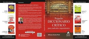 PEQUEÑO DICCIONARIO CRITICO PARA RADICALES IMPENITENTES | 9788497353571 | DURAN-PICH, ALFONSO | Galatea Llibres | Llibreria online de Reus, Tarragona | Comprar llibres en català i castellà online