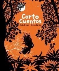 CORTOCUENTOS | 9788492769216 | CRESPO, BORJA-CHEMA GARCÍA | Galatea Llibres | Librería online de Reus, Tarragona | Comprar libros en catalán y castellano online