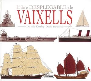 LLIBRES DESPLEGABLE DE VAIXELLS | 9788430525744 | KENTLEY, ERIC | Galatea Llibres | Librería online de Reus, Tarragona | Comprar libros en catalán y castellano online