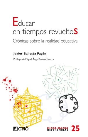 EDUCAR EN TIEMPOS REVUELTOS | 9788478277780 | BALLESTA, JAVIER | Galatea Llibres | Llibreria online de Reus, Tarragona | Comprar llibres en català i castellà online