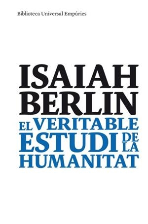 VERITABLE ESTUDI DE LA HUMANITAT | 9788497874489 | BERLIN, ISAIAH | Galatea Llibres | Llibreria online de Reus, Tarragona | Comprar llibres en català i castellà online