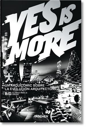 YES IS MORE | 9783836520102 | INGELS, BJARKE | Galatea Llibres | Librería online de Reus, Tarragona | Comprar libros en catalán y castellano online