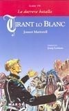 TIRANT LO BLANC -LLIBRE VII -LA DARRERA BATALLA- | 9788492442522 | MARTORELL, JOANOT | Galatea Llibres | Llibreria online de Reus, Tarragona | Comprar llibres en català i castellà online