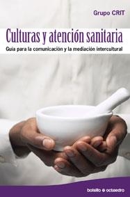 CULTURAS Y ATENCION SANITARIA | 9788499210124 | RAGA GIMENO, FRANCISCO/FARRELL KANE, MARY/LLORENS CUBEDO, DÍDAC/ORTÍ TERUEL, ROBERTO/SÁNCHEZ LÓPEZ,  | Galatea Llibres | Librería online de Reus, Tarragona | Comprar libros en catalán y castellano online
