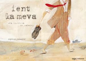 FENT LA MEVA | 9788493605544 | JUNAKOVIC, SVJETLAN | Galatea Llibres | Librería online de Reus, Tarragona | Comprar libros en catalán y castellano online