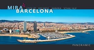 MIRA BARCELONA PANORAMIC | 9788484784135 | PLA BOADA, RICARD/PUENTE BLANCO, JUANJO/PUIG VENTURA, BIEL/VIVAS ORTIZ, PERE/MARQUÈS VIRGILI, CARLES | Galatea Llibres | Librería online de Reus, Tarragona | Comprar libros en catalán y castellano online