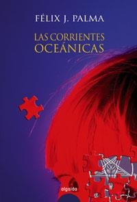 LAS CORRIENTES OCEANICAS | 9788484338291 | PALMA, FELIX. J | Galatea Llibres | Llibreria online de Reus, Tarragona | Comprar llibres en català i castellà online