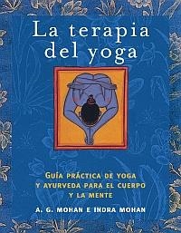 TERAPIA DEL YOGA, LA | 9788497542920 | MOHAN, A.G. | Galatea Llibres | Llibreria online de Reus, Tarragona | Comprar llibres en català i castellà online