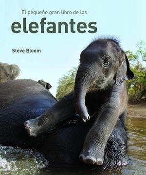 PEQUEÑO GRAN LIBRO DE LOS ELEFANTES, EL | 9788497543057 | BLOOM, STEVE | Galatea Llibres | Librería online de Reus, Tarragona | Comprar libros en catalán y castellano online