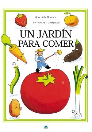 JARDIN PARA COMER A TU ALCANCE, UN | 9788497543224 | TORDJMAN, NATHALIE | Galatea Llibres | Llibreria online de Reus, Tarragona | Comprar llibres en català i castellà online