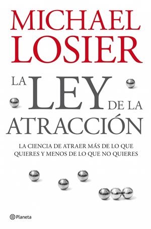 LEY DE LA ATRACCION, LA | 9788408076988 | LOSIER, MICHAEL | Galatea Llibres | Llibreria online de Reus, Tarragona | Comprar llibres en català i castellà online