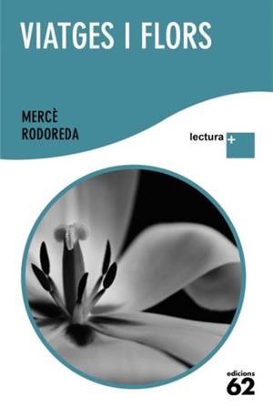 VIATGES I FLORS (LLETRA GRAN) | 9788429763300 | RODOREDA, MERCE | Galatea Llibres | Llibreria online de Reus, Tarragona | Comprar llibres en català i castellà online