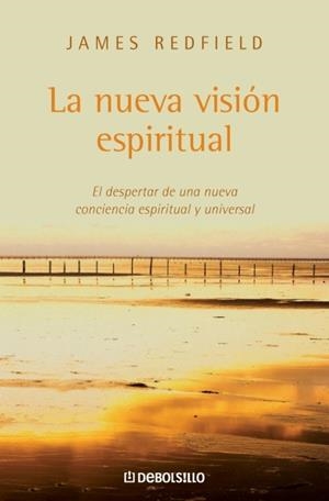 LA NUEVA VISIÓN ESPIRITUAL | 9788483463604 | REDFIELD, JAMES | Galatea Llibres | Librería online de Reus, Tarragona | Comprar libros en catalán y castellano online