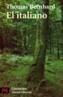 ITALIANO, EL | 9788420672434 | BERNHARD, THOMAS | Galatea Llibres | Llibreria online de Reus, Tarragona | Comprar llibres en català i castellà online