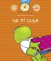 PILO Y LÍA. NO ES TUYA | 9788426357984 | ECHEVARRÍA SORIANO, ESTHER | Galatea Llibres | Librería online de Reus, Tarragona | Comprar libros en catalán y castellano online