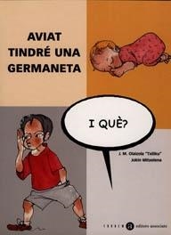 AVIAT TINDRE UNA GERMANETA I QUE? | 9788481313734 | OLAIZOLA, JESÚS MARIA | Galatea Llibres | Librería online de Reus, Tarragona | Comprar libros en catalán y castellano online