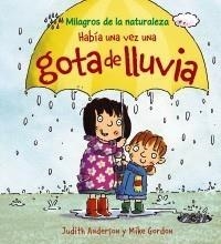 HABÍA UNA VEZ UNA GOTA DE LLUVIA | 9788466786850 | ANDERSON, JUDITH | Galatea Llibres | Llibreria online de Reus, Tarragona | Comprar llibres en català i castellà online