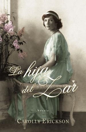 HIJA DEL ZAR, LA | 9788401382956 | ERICKSON, CAROLLY | Galatea Llibres | Librería online de Reus, Tarragona | Comprar libros en catalán y castellano online