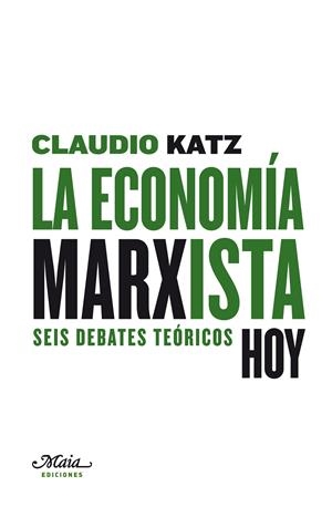 ECONOMIA MARXISTA, LA | 9788492724130 | KATZ, CLAUDIO | Galatea Llibres | Llibreria online de Reus, Tarragona | Comprar llibres en català i castellà online