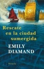 RESCATE EN LA CIUDAD SUMERGIDA | 9788498413267 | DIAMAND, EMILY | Galatea Llibres | Librería online de Reus, Tarragona | Comprar libros en catalán y castellano online