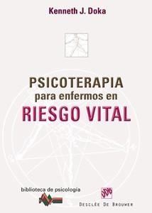 PSICOTERAPIA PARA ENFERMOS EN RIESGO VITAL | 9788433023834 | DOKA, KENNETH J. | Galatea Llibres | Librería online de Reus, Tarragona | Comprar libros en catalán y castellano online
