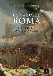 CAIDA DE ROMA, LA | 9788467023633 | WARD-PERKINS, BRYAN | Galatea Llibres | Librería online de Reus, Tarragona | Comprar libros en catalán y castellano online