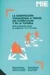 ORIENTACIÓN VOCACIONAL A TRAVÉS DEL CURRÍCULUM Y DE LA TUTORÍA | 9788478270644 | SULLA MORENO, TERESA/FERNÁNDEZ REBERT, ANTONI/FERNÁNDEZ VALENTÍN, RAFAEL/ÀLVAREZ GONZÁLEZ, MANUEL/FL | Galatea Llibres | Librería online de Reus, Tarragona | Comprar libros en catalán y castellano online