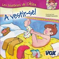 A VESTIR-SE! HISTORIES DE L'ALEX | 9788483329757 | Galatea Llibres | Librería online de Reus, Tarragona | Comprar libros en catalán y castellano online