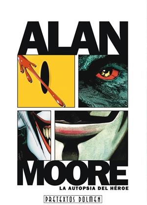 ALAN MOORE: LA AUTOPSIA DEL HEROE | 9788492458622 | VARGAS, J.J. | Galatea Llibres | Librería online de Reus, Tarragona | Comprar libros en catalán y castellano online