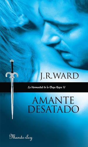 AMANTE DESATADO (LA HERMANDAD DE LA DAGA NEGRA V) | 9788483651322 | WARD, J.R. | Galatea Llibres | Librería online de Reus, Tarragona | Comprar libros en catalán y castellano online