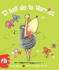 BALL DE LA HARRIET | 9788492880300 | SYMES, RUTH | Galatea Llibres | Librería online de Reus, Tarragona | Comprar libros en catalán y castellano online