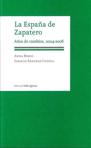 ESPAÑA DE ZAPATERO, LA | 9788495886392 | BOSCO, ANNA/SÁNCHEZ-CUENCA, IGNACIO | Galatea Llibres | Librería online de Reus, Tarragona | Comprar libros en catalán y castellano online