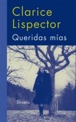 QUERIDAS MÍAS | 9788498413625 | LISPECTOR, CLARICE | Galatea Llibres | Librería online de Reus, Tarragona | Comprar libros en catalán y castellano online