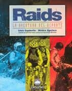 RAIDS: LA AVENTURA DEL DEPORTE | 9788495760050 | CAPDEVILA, LLUIS ET ALLI | Galatea Llibres | Llibreria online de Reus, Tarragona | Comprar llibres en català i castellà online
