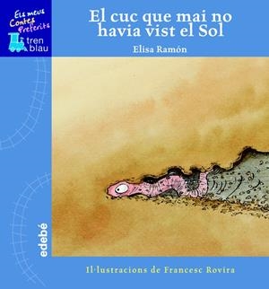 EL CUC QUE MAI NO HAVIA VIST EL SOL | 9788423678921 | RAMON, ELISA | Galatea Llibres | Llibreria online de Reus, Tarragona | Comprar llibres en català i castellà online