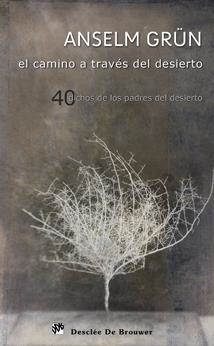 CAMINO A TRAVÉS DEL DESIERTO | 9788433023957 | GRÜN, ANSELM | Galatea Llibres | Librería online de Reus, Tarragona | Comprar libros en catalán y castellano online