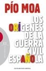 ORÍGENES DE LA GUERRA CIVIL ESPAÑOLA | 9788474909838 | MOA, PIO | Galatea Llibres | Librería online de Reus, Tarragona | Comprar libros en catalán y castellano online
