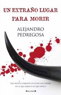 EXTRAÑO LUGAR PARA MORIR | 9788466637961 | PEDREGOSA, ALEJANDRO | Galatea Llibres | Llibreria online de Reus, Tarragona | Comprar llibres en català i castellà online