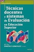 TÉCNICAS DOCENTES Y SISTEMAS DE EVALUACIÓN EN EDUCACIÓN SUPERIOR | 9788427717169 | SÁNCHEZ GONZÁLEZ, Mª PAZ (COORD.) | Galatea Llibres | Librería online de Reus, Tarragona | Comprar libros en catalán y castellano online