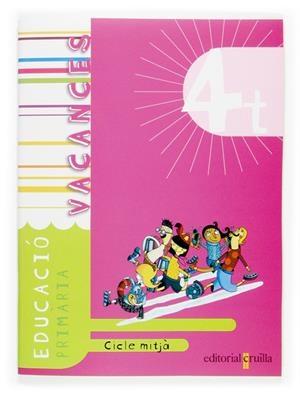 VACANCES 4T PRIMARIA CICLE MITJA | 9788466112024 | LEDESMA GÓMEZ, MARIA ANTÒNIA/GIRONÈS PONS, JAUME/MUÑOZ VIÑALS, ANTONI/SURRALLÈS CALONGE, TERESA | Galatea Llibres | Llibreria online de Reus, Tarragona | Comprar llibres en català i castellà online