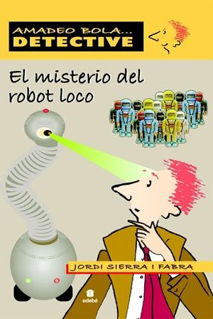 MISTERIO DEL ROBOT LOCO | 9788423696079 | SIERRA I FABRA | Galatea Llibres | Llibreria online de Reus, Tarragona | Comprar llibres en català i castellà online