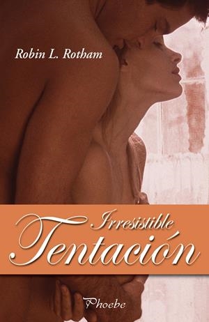 IRRESISTIBLE TENTACIÓN | 9788496952638 | ROTHAM, ROBIN | Galatea Llibres | Librería online de Reus, Tarragona | Comprar libros en catalán y castellano online