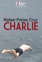 CHARLIE | 9788492813223 | PEÑAS CRUZ, RAFAEL | Galatea Llibres | Librería online de Reus, Tarragona | Comprar libros en catalán y castellano online